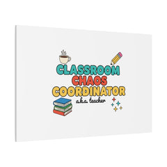 Classroom Chaos Coordinator Canvas | Teacher Appreciation, Teacher Gifts