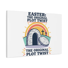 Easter: The Original Plot Twist Canvas | Christian Easter, He Is Risen