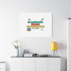 Classroom Chaos Coordinator Canvas | Teacher Appreciation, Teacher Gifts