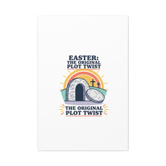 Easter: The Original Plot Twist Canvas | Christian Easter, He Is Risen