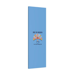 He Is Risen I'm Still Waking Up Canvas | Christian Easter decor, faith-based humor