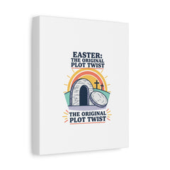 Easter: The Original Plot Twist Canvas | Christian Easter, He Is Risen