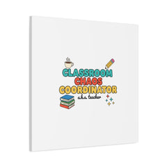 Classroom Chaos Coordinator Canvas | Teacher Appreciation, Teacher Gifts