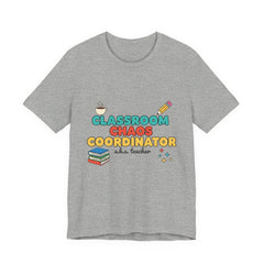 Classroom Chaos Coordinator Unisex Jersey Short Sleeve Tee