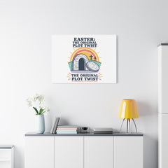 Easter: The Original Plot Twist Canvas | Christian Easter, He Is Risen