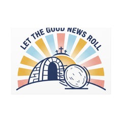 Let the Good News Roll Canvas | Christian Easter decor, He Is Risen wall art