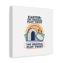 Easter: The Original Plot Twist Canvas | Christian Easter, He Is Risen