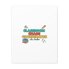 Classroom Chaos Coordinator Canvas | Teacher Appreciation, Teacher Gifts