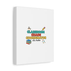 Classroom Chaos Coordinator Canvas | Teacher Appreciation, Teacher Gifts