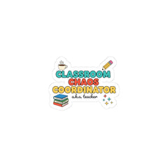 Classroom Chaos Coordinator Sticker | Teacher Appreciation, Teacher Life