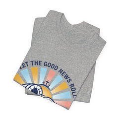 Let the Good News Roll Christian Easter Shirt | He Is Risen, Faith-Based Humor