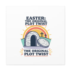 Easter: The Original Plot Twist Canvas | Christian Easter, He Is Risen