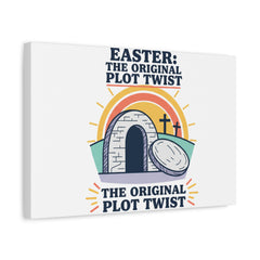Easter: The Original Plot Twist Canvas | Christian Easter, He Is Risen