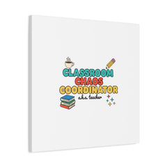 Classroom Chaos Coordinator Canvas | Teacher Appreciation, Teacher Gifts