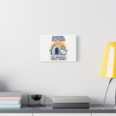 Easter: The Original Plot Twist Canvas | Christian Easter, He Is Risen