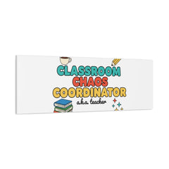 Classroom Chaos Coordinator Canvas | Teacher Appreciation, Teacher Gifts