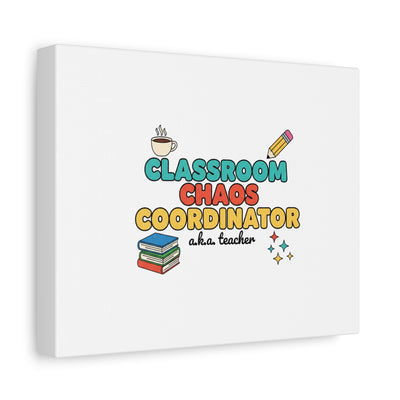 Classroom Chaos Coordinator Canvas | Teacher Appreciation, Teacher Gifts
