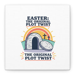 Easter: The Original Plot Twist Canvas | Christian Easter, He Is Risen