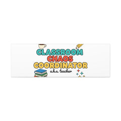 Classroom Chaos Coordinator Canvas | Teacher Appreciation, Teacher Gifts