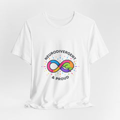 Neurodivergent & Proud Infinity Tee | Autism Acceptance, Autistic Pride