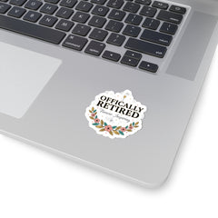 Officially Retired Kiss-Cut Stickers | retirement gifts for women, personalized retirement gifts