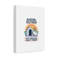 Easter: The Original Plot Twist Canvas | Christian Easter, He Is Risen