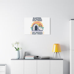 Easter: The Original Plot Twist Canvas | Christian Easter, He Is Risen
