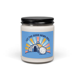 Let the Good News Roll Candle | Christian Easter soy candle, He Is Risen