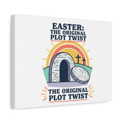 Easter: The Original Plot Twist Canvas | Christian Easter, He Is Risen