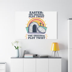Easter: The Original Plot Twist Canvas | Christian Easter, He Is Risen