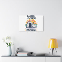 Easter: The Original Plot Twist Canvas | Christian Easter, He Is Risen