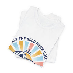 Let the Good News Roll Christian Easter Shirt | He Is Risen, Faith-Based Humor
