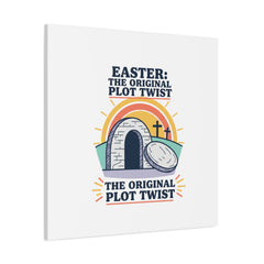 Easter: The Original Plot Twist Canvas | Christian Easter, He Is Risen