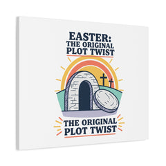 Easter: The Original Plot Twist Canvas | Christian Easter, He Is Risen