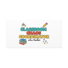 Classroom Chaos Coordinator Canvas | Teacher Appreciation, Teacher Gifts
