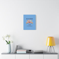 He Is Risen I'm Still Waking Up Canvas | Christian Easter decor, faith-based humor