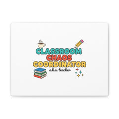 Classroom Chaos Coordinator Canvas | Teacher Appreciation, Teacher Gifts
