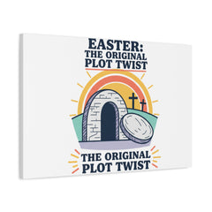 Easter: The Original Plot Twist Canvas | Christian Easter, He Is Risen