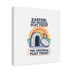 Easter: The Original Plot Twist Canvas | Christian Easter, He Is Risen