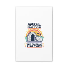 Easter: The Original Plot Twist Canvas | Christian Easter, He Is Risen