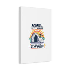 Easter: The Original Plot Twist Canvas | Christian Easter, He Is Risen