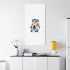 Easter: The Original Plot Twist Canvas | Christian Easter, He Is Risen