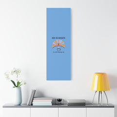 He Is Risen I'm Still Waking Up Canvas | Christian Easter decor, faith-based humor