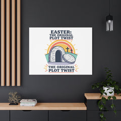 Easter: The Original Plot Twist Canvas | Christian Easter, He Is Risen