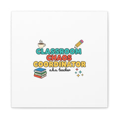 Classroom Chaos Coordinator Canvas | Teacher Appreciation, Teacher Gifts
