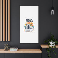Easter: The Original Plot Twist Canvas | Christian Easter, He Is Risen