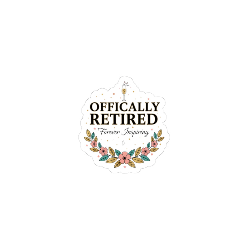 Officially Retired Kiss-Cut Stickers | retirement gifts for women, personalized retirement gifts