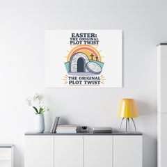 Easter: The Original Plot Twist Canvas | Christian Easter, He Is Risen