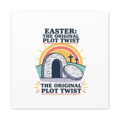 Easter: The Original Plot Twist Canvas | Christian Easter, He Is Risen