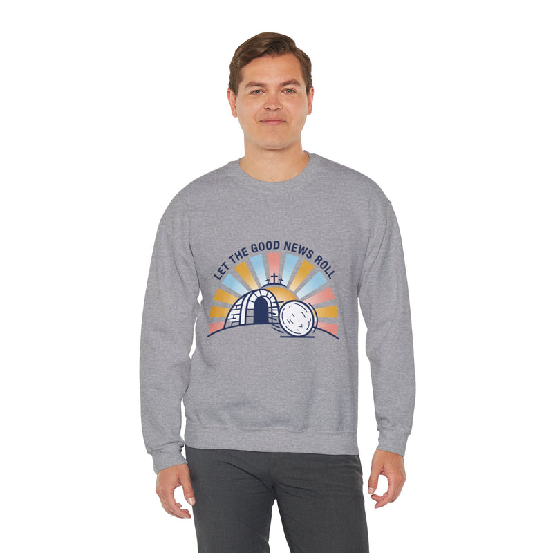 Let the Good News Roll Sweatshirt | Christian Easter, He Is Risen